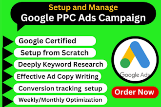 set up and manage targeted google ads adwords PPC campaign
