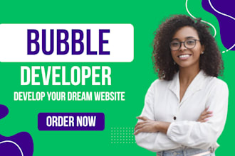 do bubble developer job, build bubble app, bubble io website for you