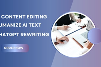 humanize ai content editing chat gpt rewriting posts proofreading native editor
