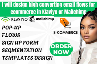 design high converting email flows for ecommerce in klaviyo or mailchimp