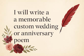 write a memorable custom wedding or anniversary poem