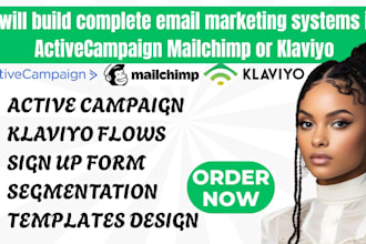 build email marketing systems in klaviyo mailchimp or active campaign