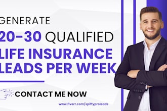 generate 30 qualified life insurance leads per week life insurance leads funnel
