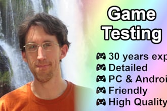 test your game and give feedback from 30 years experience