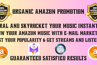 do best email marketing campaign for organic amazon music promotion