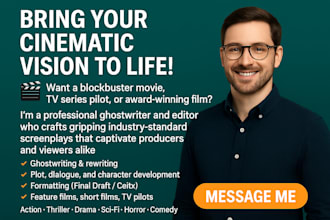 professionally write and edit a blockbuster movie script or TV series script