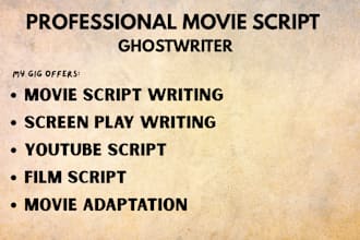 be your movie script writer, script writing, screenplay writing
