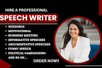 write persuasive speech, motivational speech, wedding speech informative speech