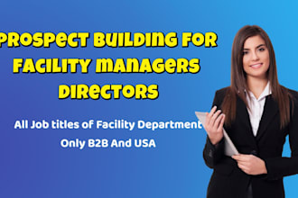 do prospect building for facility managers, directors, maintenance for USA b2b