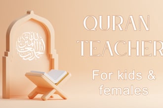 be your quran teacher for females and kids with tajweed