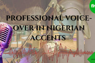 record a clear and audible nigerian accents voice over