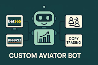 build custom aviator bot bet365 bot pinnacle bot or copy trading bot