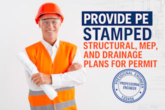 provide pe stamped structural, mep, and drainage plans for permit