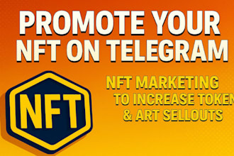 promote nft on telegram boost your nft token and art sellout, telegram promotion