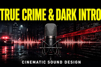 create a dark cinematic podcast intro for true crime and horror