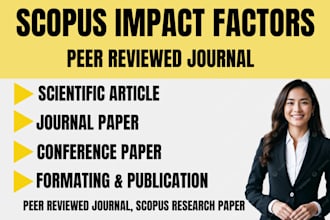 write peer reviewed journal papers, conference paper, scientific scopus  paper