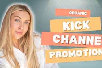 do organic kick channel promotion to get engagement