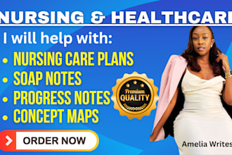 write nursing care plans, picot, concept maps, soap, and progress notes