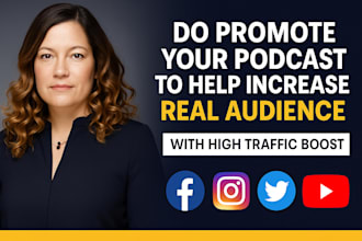 do promote your podcast to help increase real audience with high traffic boost