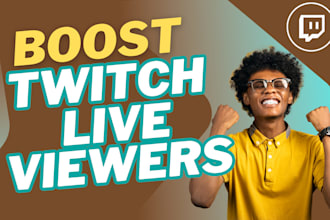 boost twitch live viewers and twitch channel promotion