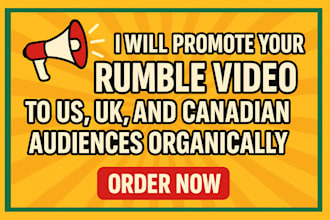 promote rumble video, channels to US, UK, and canadian audiences organically