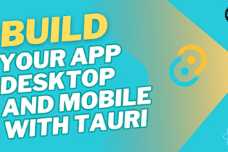 build your desktop and mobile app using tauri