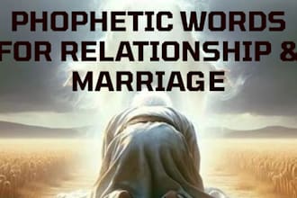 speak prophetic words give your prophetic counselling for your relationship