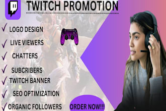 do twitch channel promotion, boost twitch live viewers and be your partner