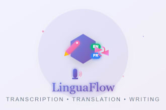 transcribe, translate english french, and write quality content