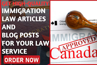 write legal content law articles blog post for immigration lawyers