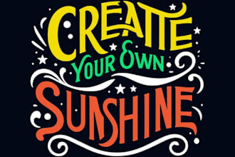 create a custom hand lettering t shirt design with inspirational quotes
