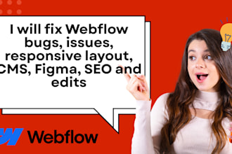 fix webflow bugs, issues, responsive layout, cms, figma, SEO and edits