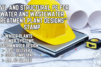 provide pe stamp for water and wastewater treatment plant designs