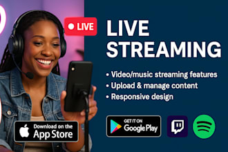 develop live streaming app streaming website music app video app music website