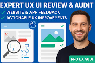 provide detailed UX review UI audit UX UI analysis usability test for web nd app
