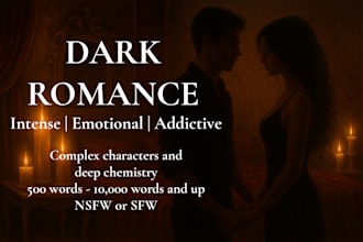 write your custom dark romance story nsfw or sfw
