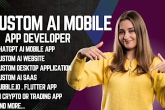 develop chatgpt ai mobile app, websites, ai software, saas apps, ai chatbot