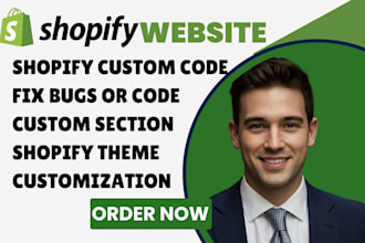 shopify custom code, fix bugs or code custom section shopify theme customization