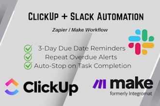 automate clickup and slack reminders via make or zapier