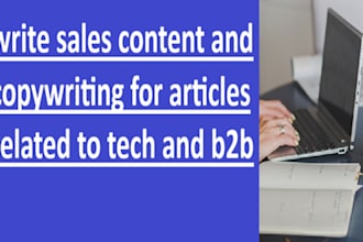 write sales content and copywriting for articles related to tech and b2b