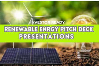 design an investor ready UK USA ca asia renewable energy pitch deck PPT