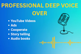 record a powerful deep male voice over for commercials, narration, and pr