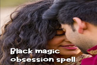 cast powerful black magic love spell, obsession spell to fix broken relationship