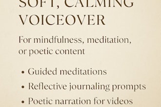 record a soft, poetic voiceover for your yoga, meditation, or reflection