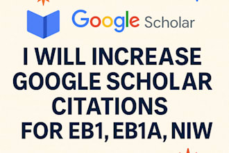 increase google scholar citation to strengthen  profile for eb1 eb1a niw