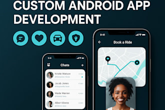 develop a custom android app for your business or idea