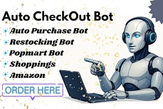 create auto checkout bot, auto purchase bot, popmart bot, pokemon and amazon bot