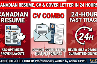 write a canadian style resume, CV and cover letter in 24h