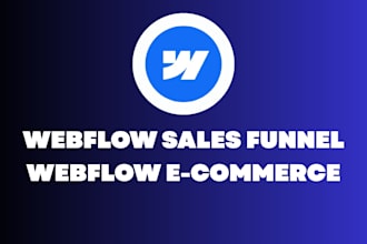 do webflow sales funnel, webflow ecommerce, webflow landing page, webflow expert