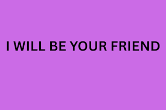 be your very good friend
